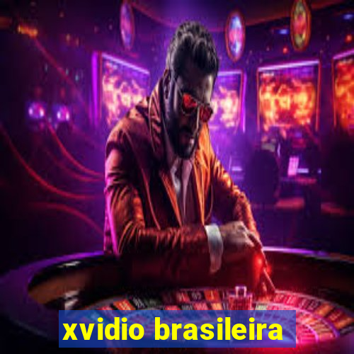 xvidio brasileira